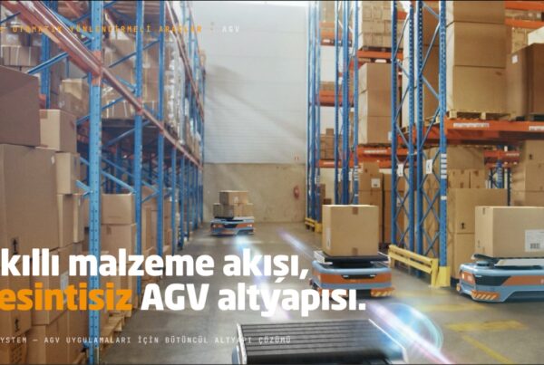AGV Sistemleri ile Akıllı Malzeme Akışı